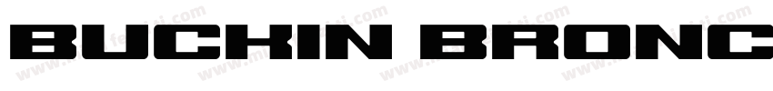 Buckin Bronc Spaced 3D Italic字体转换